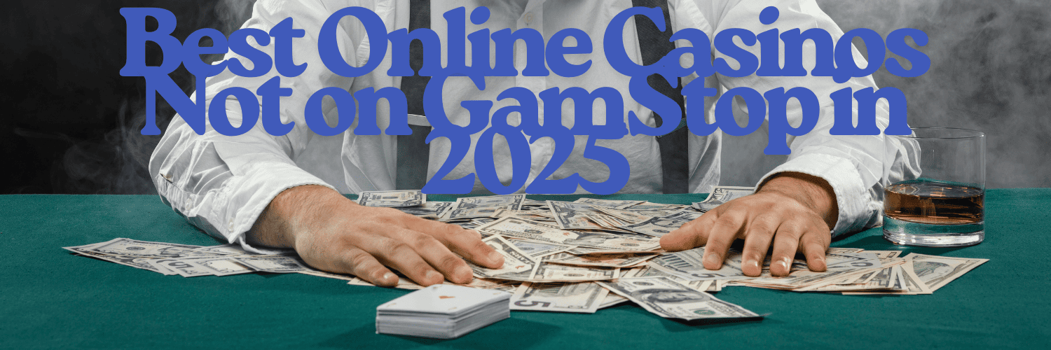 Exploring the World of Casinos Not on Gamstop 668123235